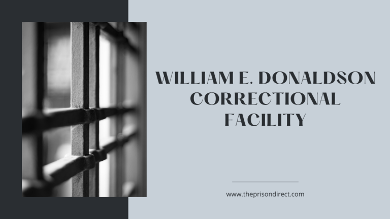 William E. Donaldson Correctional Facility: A Comprehensive Overview