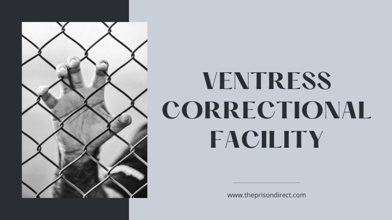 Ventress Correctional Facility: An Overview of Louisiana’s State Prison
