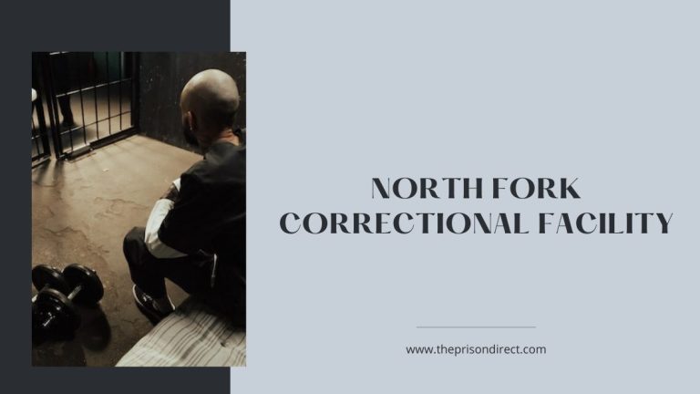 North Fork Correctional Facility: A Comprehensive Guide to the Prison