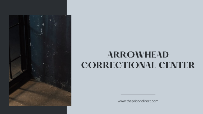 Arrowhead Correctional Center: A Comprehensive Overview