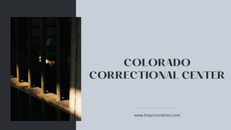 Colorado Correctional Center: A Comprehensive Guide to the State’s Prison System