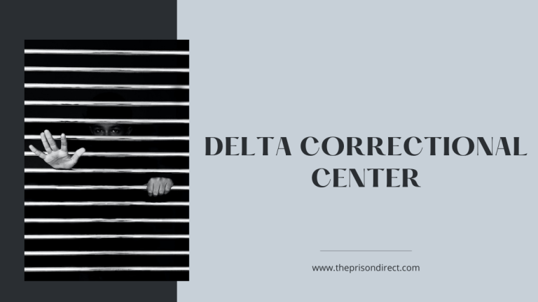 Delta Correctional Center: A Comprehensive Guide