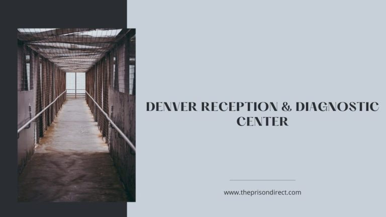 Denver Reception & Diagnostic Center: A Comprehensive Overview