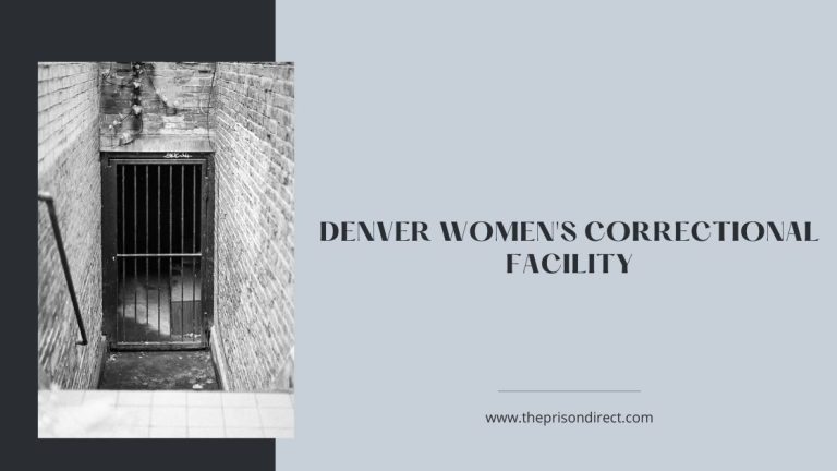 Denver Women’s Correctional Facility: A Look Inside the Colorado Women’s Prison System
