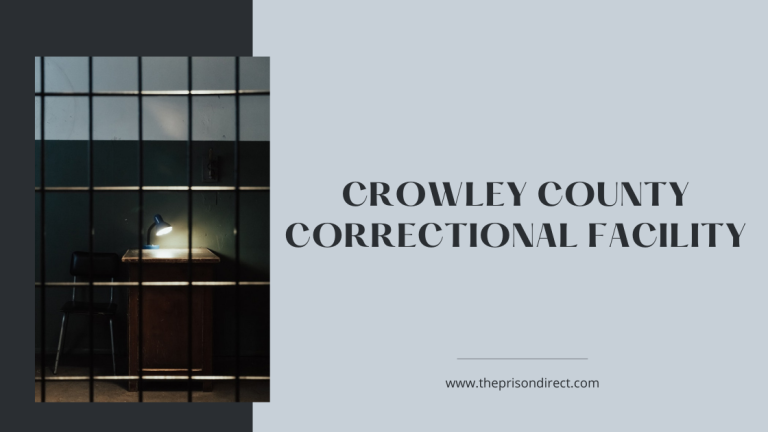 Crowley County Correctional Facility: A Closer Look at Colorado’s Largest Prison