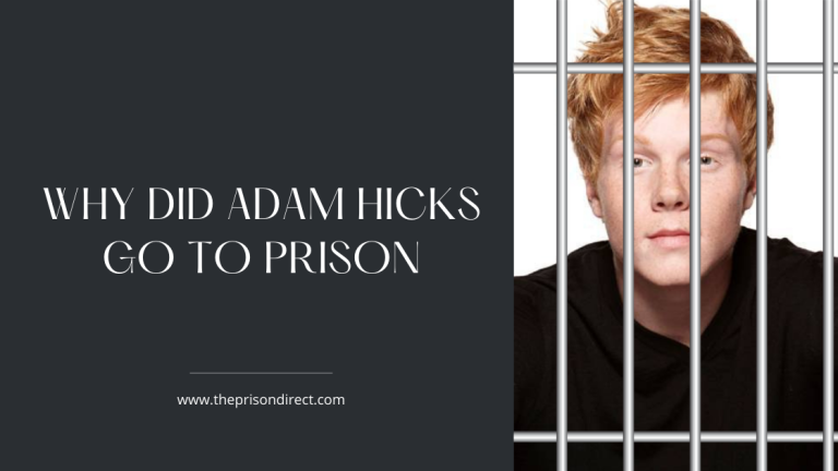 Why Did Adam Hicks Go to Prison