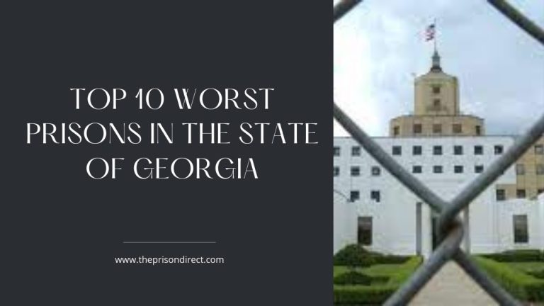 Top 10 Worst Prisons in the State of Georgia