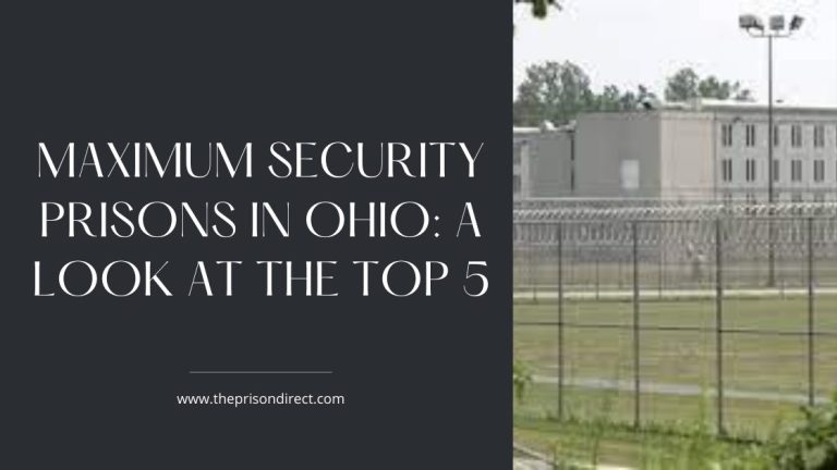 Maximum Security Prisons in Ohio: A Look at the Top 5