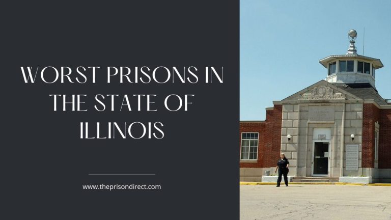 Worst Prisons in the State of Illinois