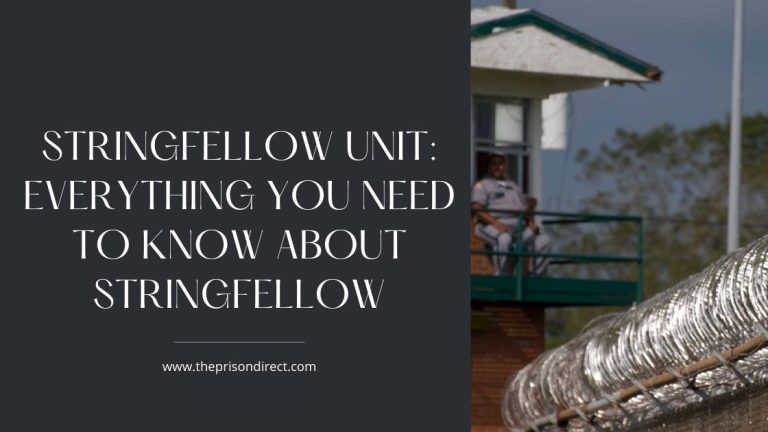 Stringfellow Unit: Everything You Need to Know About Stringfellow