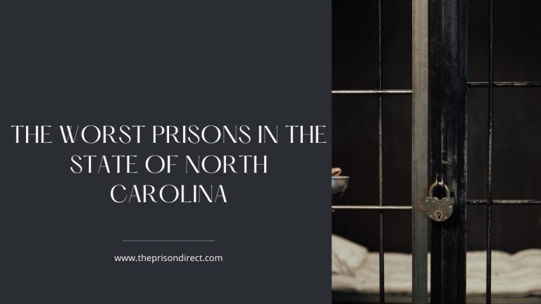The Worst Prisons in the State of North Carolina