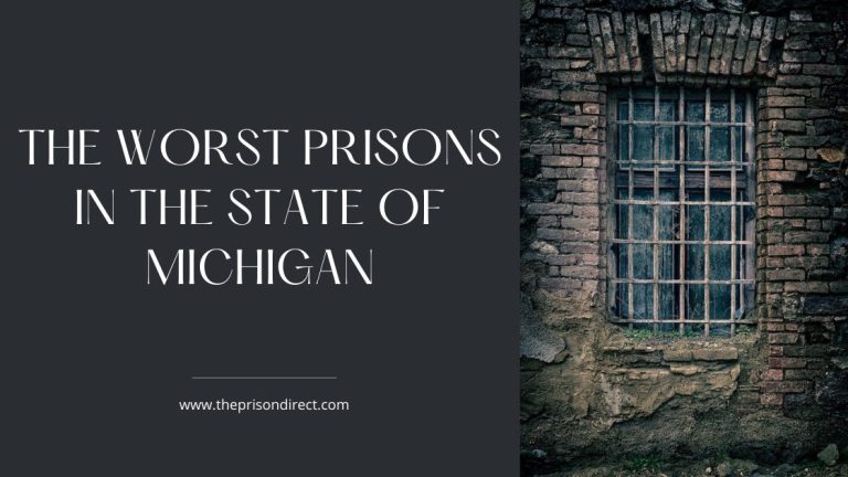 The Worst Prisons in the State of Michigan