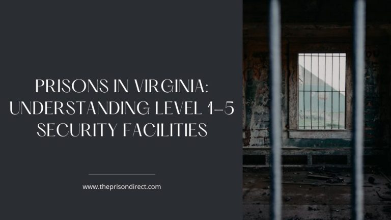 Prisons in Virginia: Understanding Level 1-5 Security Facilities