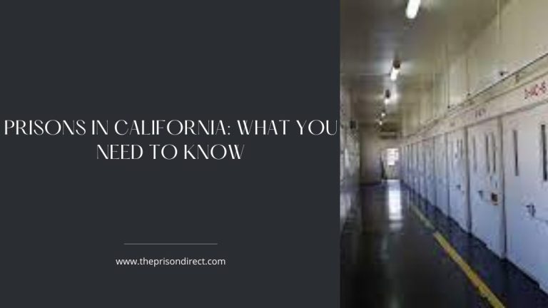 Prisons in California: What You Need to Know