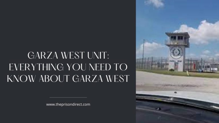 Garza West Unit: Everything You Need to Know About Garza West