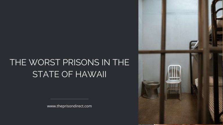 The Worst Prisons in the State of Hawaii