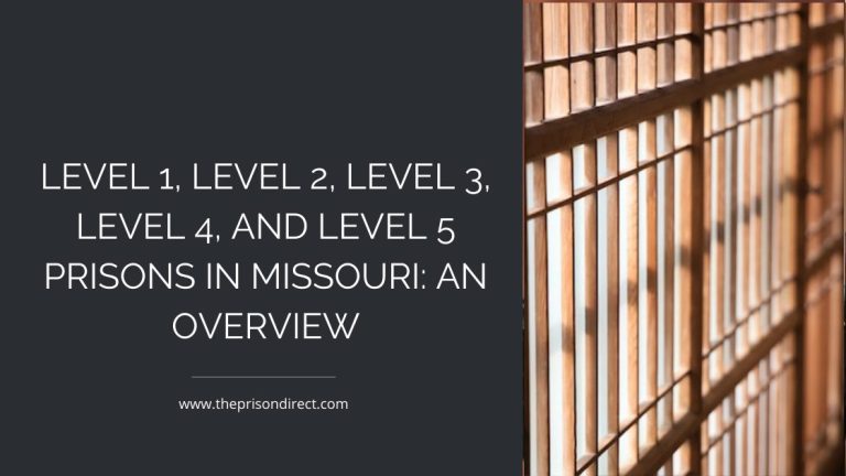 Level 1, Level 2, Level 3, Level 4, and Level 5 Prisons in Missouri: An Overview