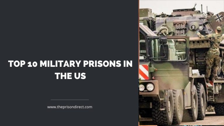 Top 10 Military Prisons in the US