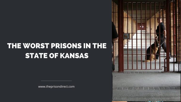 The Worst Prisons in the State of Kansas