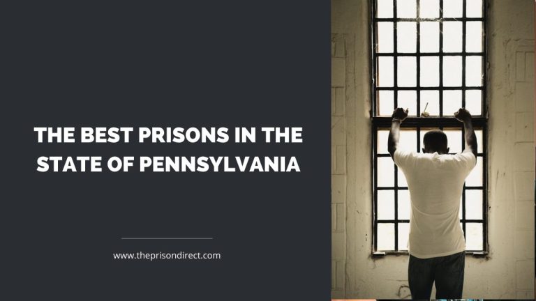 The Best Prisons in the State of Pennsylvania