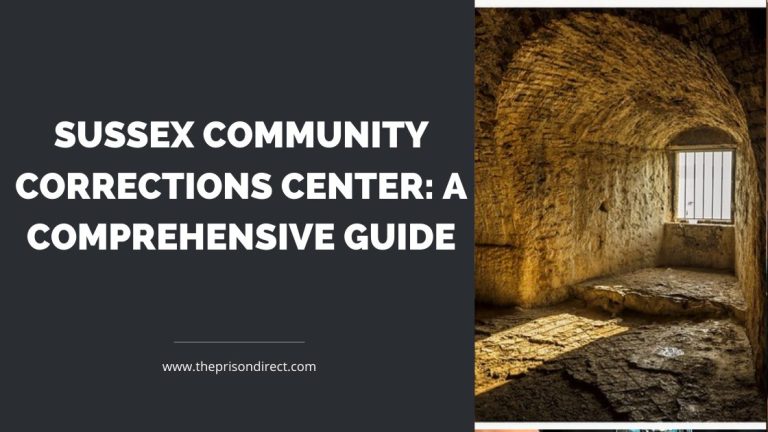 Sussex Community Corrections Center: A Comprehensive Guide