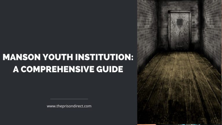 Manson Youth Institution: A Comprehensive Guide