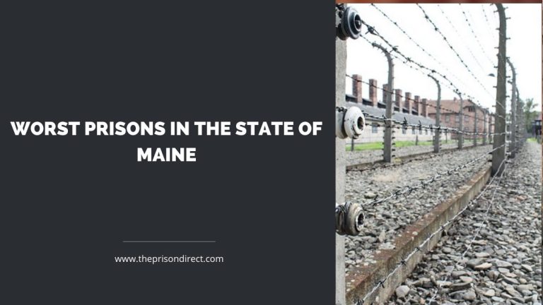 Worst Prisons in the State of Maine