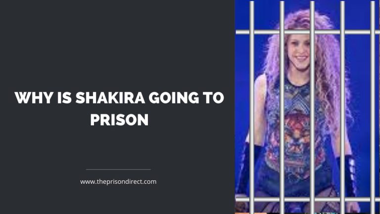 Why is Shakira Going to Prison