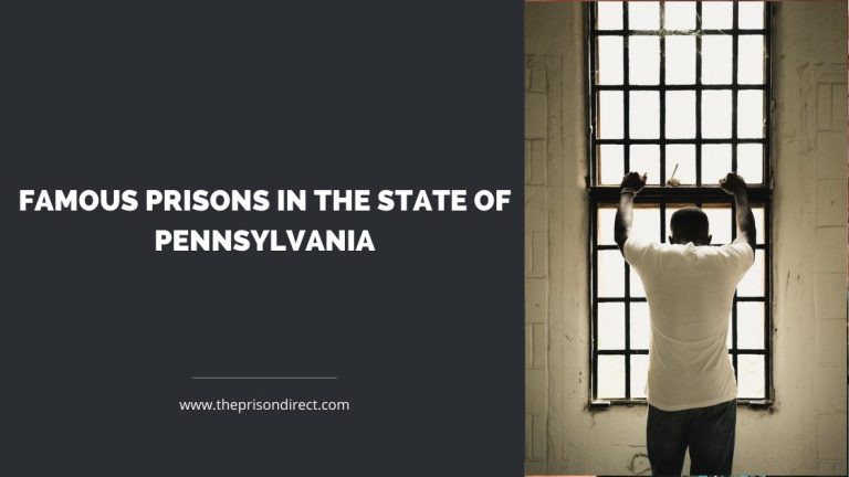 Famous Prisons in the State of Pennsylvania