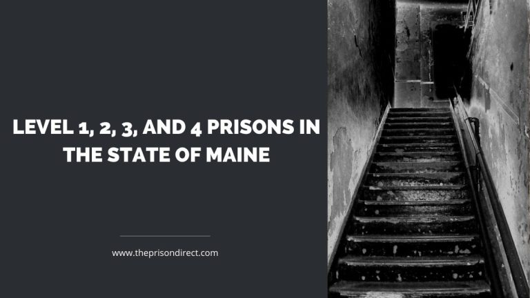 Level 1, 2, 3, and 4 Prisons in the State of Maine