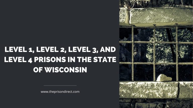 Level 1, Level 2, Level 3, and Level 4 Prisons in the State of Wisconsin