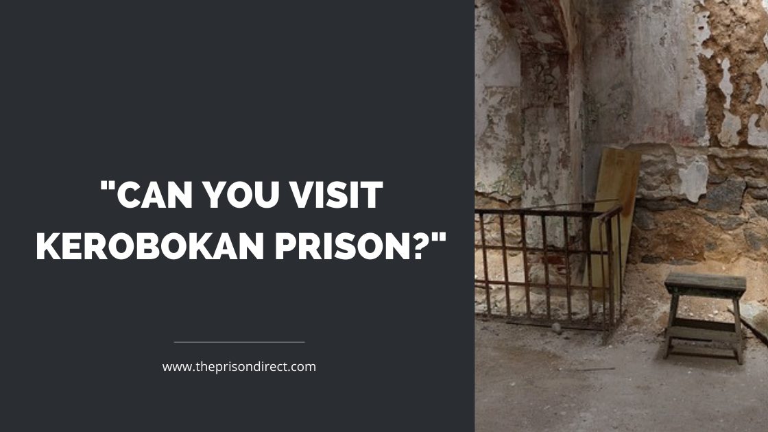 can you visit kerobokan prison