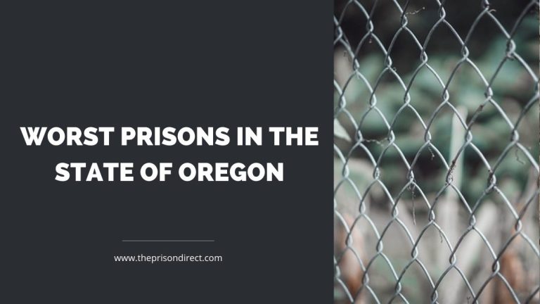 Worst Prisons in the State of Oregon