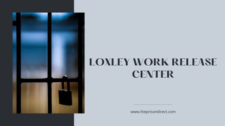 Loxley Work Release Center: An Overview of Alabama’s Minimum-Security Prison