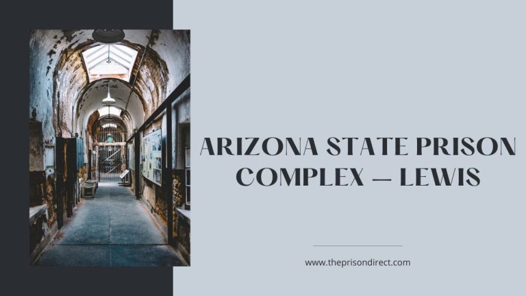 Arizona State Prison Complex – Lewis: A Comprehensive Overview