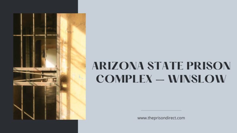 Arizona State Prison Complex – Winslow: A Comprehensive Guide