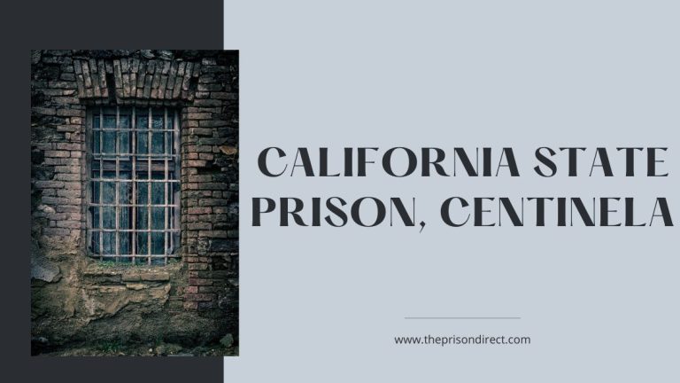 California State Prison, Centinela: History, Facilities, and Life Inside