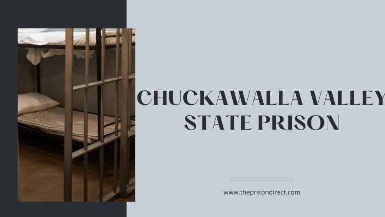 Chuckawalla Valley State Prison: A Comprehensive Guide