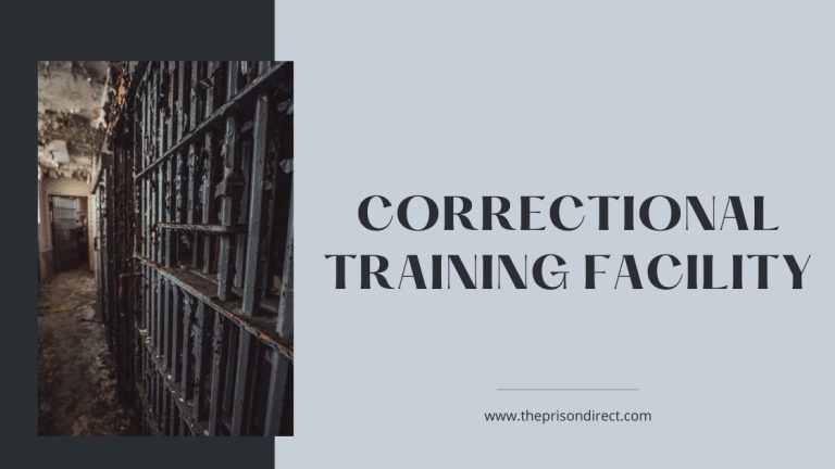 Correctional Training Facility: An Overview