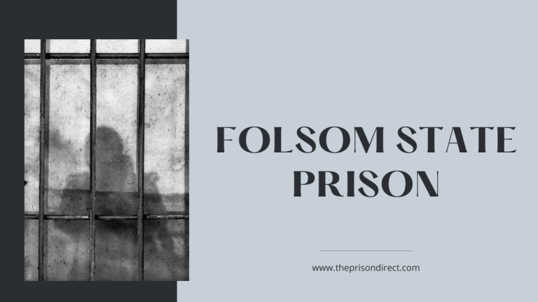 Folsom State Prison: History, Facts, and Controversies