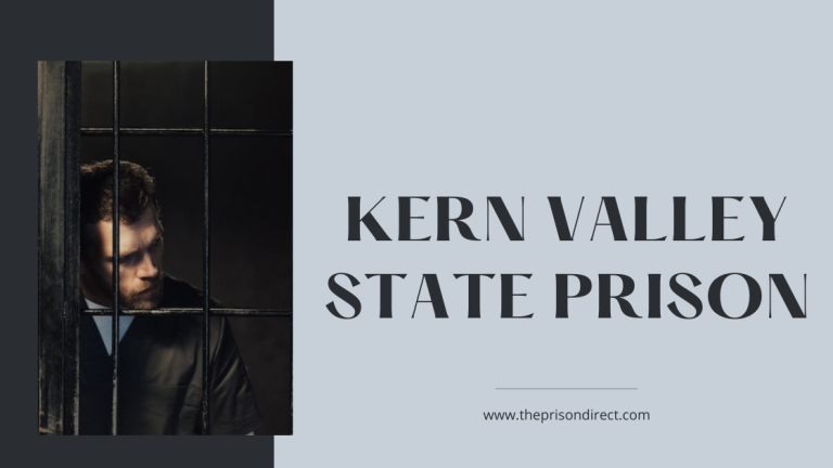 Kern Valley State Prison: A Comprehensive Overview of California’s Maximum Security Prison