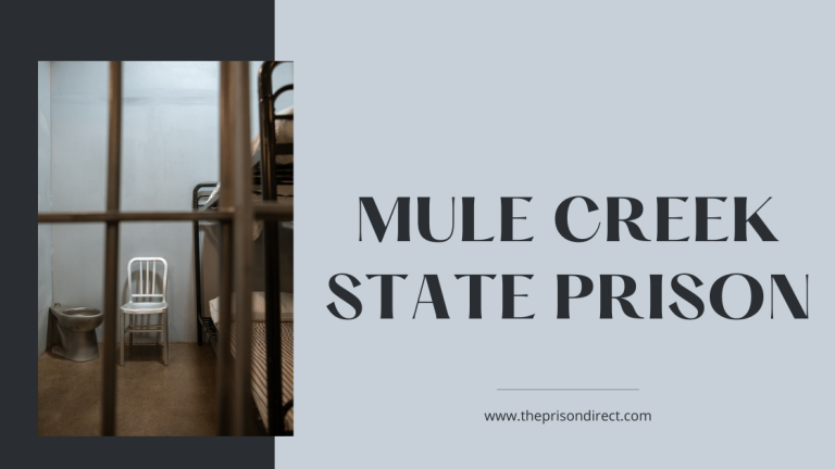Mule Creek State Prison: A Comprehensive Overview