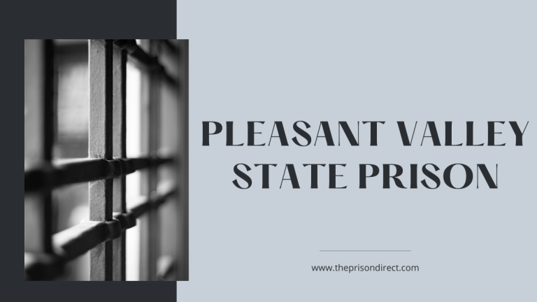 Pleasant Valley State Prison: A Comprehensive Overview